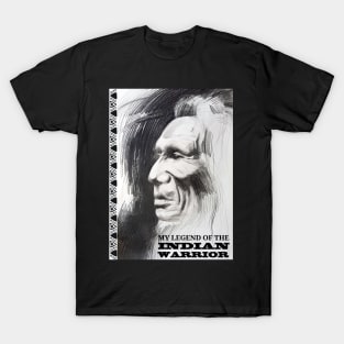 My Legend of the Indian Warrior T-Shirt